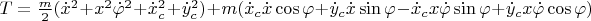 $T=\frac{m}{2}(\dot x^2+x^2 \dot\varphi^2+\dot x_c^2+\dot y_c^2)+m(\dot x_c\dot x\cos \varphi  + \dot y_c \dot x\sin \varphi  - \dot x_c x\dot \varphi \sin \varphi  + \dot y_c x\dot \varphi \cos \varphi )$