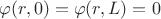 $\varphi(r, 0) = \varphi(r, L) = 0$