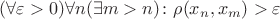 $(\forall \varepsilon > 0)\forall n (\exists m > n) \colon \rho(x_n, x_m) > \varepsilon$