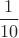 $\dfrac 1{10}$