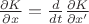 $\ \frac {\partial K} {\partial x} = \frac {d} {dt} \frac {\partial K} {\partial x'}$