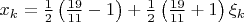 $x_k=\frac{1}{2}\left(\frac{19}{11}-1\right)+\frac{1}{2}\left(\frac{19}{11}+1\right)\xi_k$