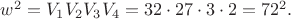 $\[w^2  = V_1 V_2 V_3 V_4  = 32 \cdot 27 \cdot 3 \cdot 2 = 72^2 .\]$