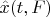 $\hat{x}(t,F)$