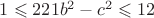 $1\leqslant 221b^2-c^2\leqslant 12$