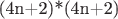 (4n+2)*(4n+2)