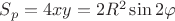 $ S_p = 4xy = 2 R^2 \sin 2 \varphi  $