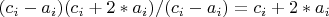 $(c_i-a_i)(c_i+2*a_i)/( c_i-a_i)=c_i+2*a_i$