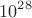 $$10^{28}$$