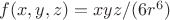 $f(x, y, z)=xyz/(6 r^6)$