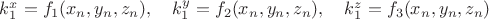 $k_1^x = f_1(x_n, y_n,z_n),\quad{}k_1^y = f_2(x_n, y_n,z_n),\quad{}k_1^z = f_3(x_n, y_n,z_n)$
