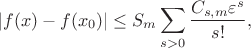 $$|f(x)-f(x_0)|\le S_m\sum\limits_{s>0}\frac{C_{s,m}\varepsilon^s}{s!} ,$$