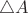 $\triangle A$