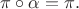 $\pi\circ\alpha=\pi.$