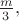 $\frac{m}{3},$