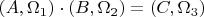 $(A, \Omega_{1}) \cdot (B, \Omega_{2}) = (C, \Omega_{3})$