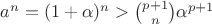 $a^n=(1+\alpha)^n>\binom{p+1}{n}\alpha^{p+1}$