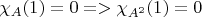 $\chi_A(1)=0 => \chi_{A^2}(1)= 0$