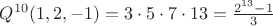 $Q^{10}(1,2,-1)=3\cdot5\cdot7\cdot13=\frac{2^{13}-1}{3}$
