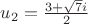 $u_2 = \frac {3 +\sqrt{7}i} 2$