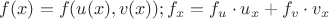 $f(x)=f(u(x),v(x)); f_x=f_u\cdot u_x+f_v\cdot v_x$