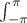 $\int_{-\pi}^\pi$