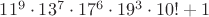 $11^9\cdot 13^7\cdot 17^6\cdot 19^3\cdot 10!+1$