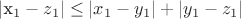 |x_1-z_1| \leq |x_1-y_1|+ |y_1-z_1|