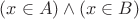 $(x \in A) \wedge (x \in B)$