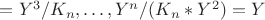 $=Y^3/K_n,…,Y^n/(K_n*Y^2)=Y$ $=Y^3/K_n,…,Y^n/(K_n*Y^2)=Y$