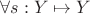 $\forall s:Y\mapsto Y$