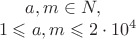 $a, m \in N, \\
1 \leqslant a, m \leqslant 2 \cdot 10^4$