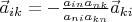 $\vec a_{ik}=-\frac{a_{in}a_{nk}}{a_{ni}a_{kn}}\vec a_{ki}$