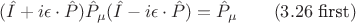 $(\hat{I}+i\epsilon\cdot\hat{P})\hat{P}_\mu(\hat{I}-i\epsilon\cdot\hat{P})=\hat{P}_\mu\qquad(3.26\text{ first})$