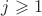 $j\geqslant1$