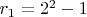 $r_1=2^2-1$