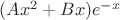 $(A{x}^{2}+Bx){e}^{-x}$