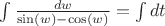 $\int \frac{dw}{\sin(w)-\cos(w)}=\int dt$