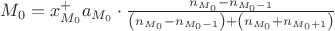$\[
M_0  = x_{M_0 }^  + a_{M_0 }  \cdot \frac{{n_{M_0 }  - n_{M_0  - 1} }}{{\left( {n_{M_0 }  - n_{M_0  - 1} } \right) + \left( {n_{M_0 }  + n_{M_0  + 1} } \right)}}
\]
$