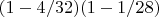 $(1-4/32)(1-1/28)$