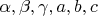 $\alpha,\beta,\gamma,a,b,c$
