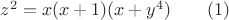 $z^2=x(x+1)(x+y^4)\qquad(1)$