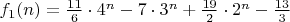$f_1(n)=\frac{11}{6}\cdot 4^n-7\cdot 3^n+\frac{19}{2}\cdot 2^n-\frac{13}{3}$