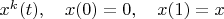 $x^k(t),\quad x(0)=0,\quad x(1)=x$