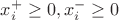 $x_i^+\geq 0, x_i^- \geq 0$ $x_i^+\geq 0, x_i^- \geq 0$