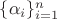 $\{\alpha_i\}_{i=1}^n$