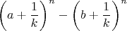 $$\left(a+\frac{1}{k}\right)^n-\left(b+\frac{1}{k}\right)^n$$