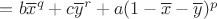 $= b\overline{x}^q + c\overline{y}^r + a(1 - \overline{x} - \overline{y})^p$ $= b\overline{x}^q + c\overline{y}^r + a(1 - \overline{x} - \overline{y})^p$