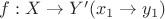 $f: X\to Y' (x_1\to y_1)$