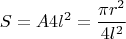 $$S = \frsc{A}{4l^2}=\frac{\pi r^2}{4 l^2}$$